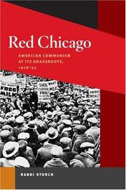 Cover of: Red Chicago: American Communism at its Grassroots, 1928-35 (Working Class in American History)