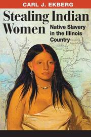 Stealing Indian women by Carl J. Ekberg