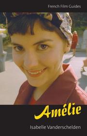 Cover of: Amelie: Le Fabuleux destin d'Amelie Poulain (The French Film Guides)
