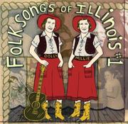 Cover of: Folksongs of Illinois, Vol. 1: Volume 1