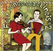 Cover of: Folksongs of Illinois, Vol. 2: Fiddlers