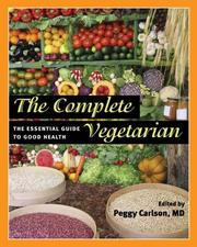 The Complete Vegetarian by Peggy Carlson