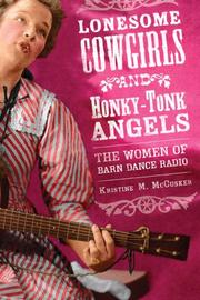 Cover of: Lonesome Cowgirls and Honky Tonk Angels by Kristine M. McCusker