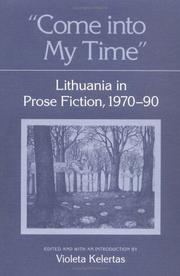 Cover of: Come into My Time: Lithuania in Prose Fiction, 1970-90