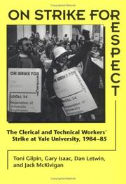 Cover of: On Strike for Respect: The Clerical and Technical Workers' Strike at Yale University, 1984-85