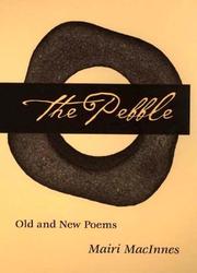 Cover of: The PEBBLE: OLD & NEW POEMS by Mairi MacInnes