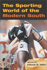 Cover of: The Sporting World of Modern South (Sport and Society) by Patrick B. Miller