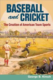 Cover of: Baseball and Cricket: The Creation of American Team Sports, 1838-72 (Sport and Society)