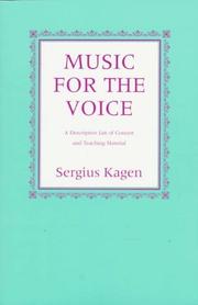 Cover of: Music for the Voice by Sergius Kagen, Sergius Kagen