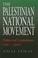 Cover of: The Palestinian National Movement