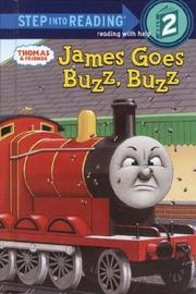 Cover of: James Goes Buzz Buzz by Reverend W. Awdry, Shana Corey