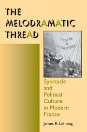 Cover of: The Melodramatic Thread by James R. Lehning