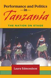 Cover of: Performance and Politics in Tanzania: The Nation on Stage (African Expressive Cultures)