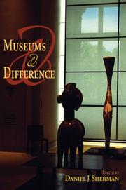 Cover of: Museums and Difference (21st Century Studies) by Daniel J. Sherman