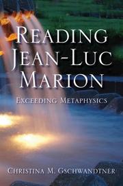 Cover of: Reading Jean-Luc Marion: Exceeding Metaphysics (Indiana Series in the Philosophy of Religion)