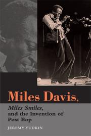 Cover of: Miles Davis, Miles Smiles, and the Invention of Post Bop