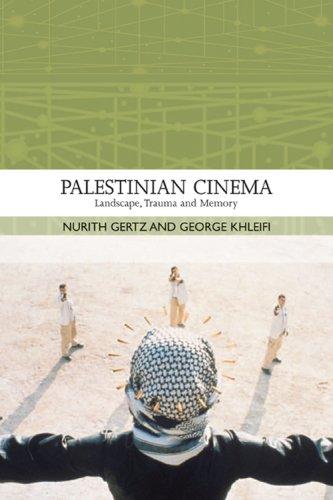 Palestinian Cinema by Nurith Gertz, George Khleifi