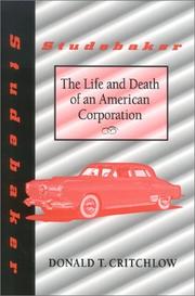 Cover of: Studebaker: the life and death of an American corporation
