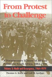 Cover of: From Protest to Challenge Nadir and Resurgence 1964 1979 (From Protest to Challenge: a Documentary History of African Politics in South Africa, 1882-1990)