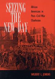 Cover of: Seizing the new day: African Americans in post-Civil War Charleston