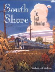 Cover of: South Shore: The Last Interurban : Revised Second Edition (Railroads Past and Present)