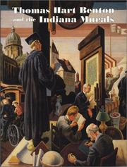 Cover of: Thomas Hart Benton and the Indiana Murals (Distributed for the Indiana University Art Museum)