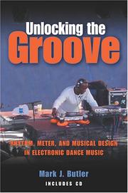 Cover of: Unlocking the Groove by Mark J. Butler