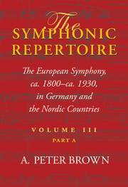 Cover of: The Symphonic Repertoire: The European Symphony, ca. 1800 to ca. 1930:  Germany and the Nordic Countries (Symphonic Repertoire)
