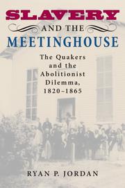 Cover of: Slavery and the Meetinghouse by Ryan P. Jordan
