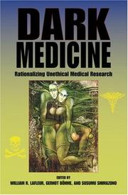 Cover of: Dark Medicine: Rationalizing Unethical Medical Research (Bioethics and the Humanities)