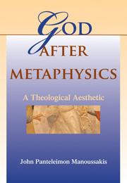 Cover of: God After Metaphysics: A Theological Aesthetic (Indiana Series in the Philosophy of Religion)