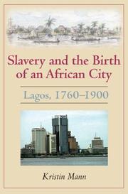 Cover of: Slavery and the Birth of an African City | Kristin Mann