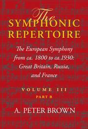 Cover of: The Symphonic Repertoire by A. Peter Brown, Brian Hart