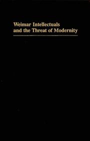 Cover of: Weimar intellectuals and the threat of modernity by Dagmar Barnouw