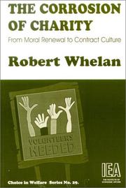 Cover of: The Corrosion of Charity: From Moral Renewal to Contract Culture (Choice in Welfare Series)