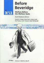 Cover of: Before Beveridge - Welfare Before the Welfare State (Choice in Welfare 47)
