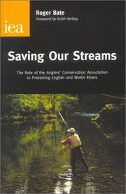 Cover of: Saving Our Streams: The Role of the Anglers' Conservation Association in Protecting English & Welsh Rivers (Research Monograph, 53)