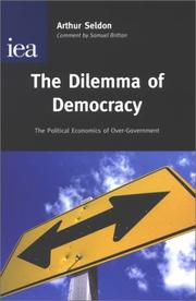 Cover of: The Dilemma of Democracy by Arthur Seldon, Arthur Seldon