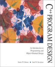 Cover of: C++ program design: an introduction to programming and object-oriented design