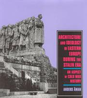 Cover of: Architecture and ideology in Eastern Europe during the Stalin era: an aspect of Cold War history