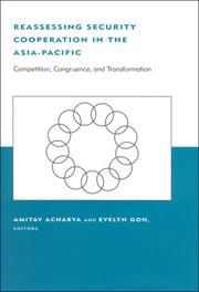 Cover of: Reassessing Security Cooperation in the Asia-Pacific: Competition, Congruence, and Transformation (BCSIA Studies in International Security)