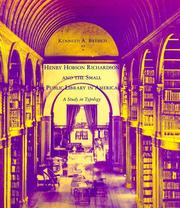 Cover of: Henry Hobson Richardson and the small public library in America: a study in typology
