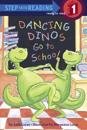 Cover of: Dancing dinos go to school by Sally Lucas