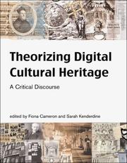 Cover of: Theorizing Digital Cultural Heritage: A Critical Discourse (Media in Transition)