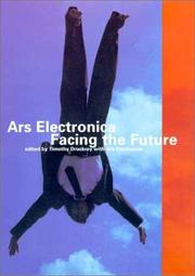 Cover of: Ars Electronica: Facing the Future: A Survey of Two Decades (Electronic Culture: History, Theory, and Practice)