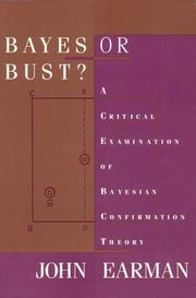 Cover of: Bayes or bust?: a critical examination of Bayesian confirmation theory
