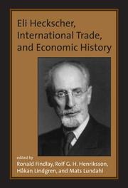 Cover of: Eli Heckscher, international trade, and economic history by Ronald Findlay ... [et al.], editors.