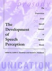 Cover of: The Development of Speech Perception: The Transition from Speech Sounds to Spoken Words