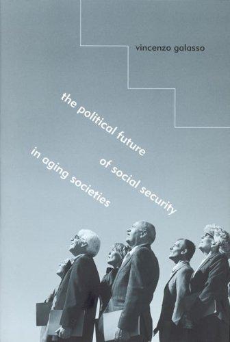 The Political Future of Social Security in Aging Societies by Vincenzo Galasso