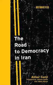 The Road to Democracy in Iran (Boston Review Books) by Akbar Ganji